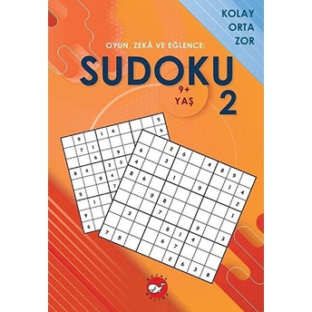 Oyun, Zeka Ve Eğlence: Sudoku 2 Kolay, Orta, Zor (9 Yaş) Ramazan Oktay