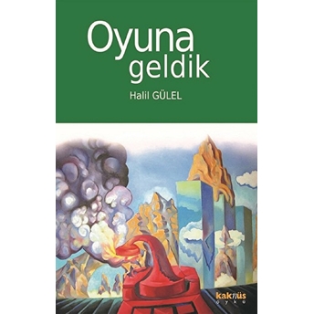 Oyuna Geldik-Halil Gülel