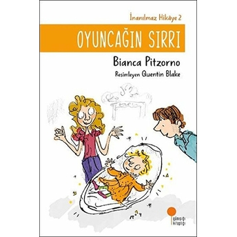 Oyuncağın Sırrı - Inanılmaz Hikaye 2 Bianca Pitzorno