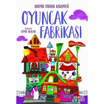 Oyuncak Fabrikası - Nermin Ferhan Karamuti