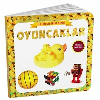 Oyuncaklar - Ilk Bilgilerim Dizisi Kolektıf