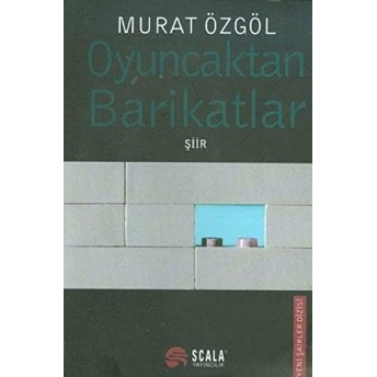 Oyuncaktan Barikatlar-Murat Özgöl