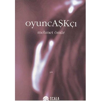 Oyuncaşkçı-Mehmet Ömür