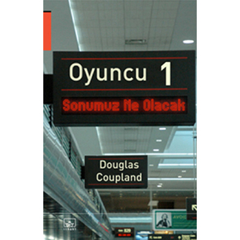 Oyuncu 1 Douglas Coupland