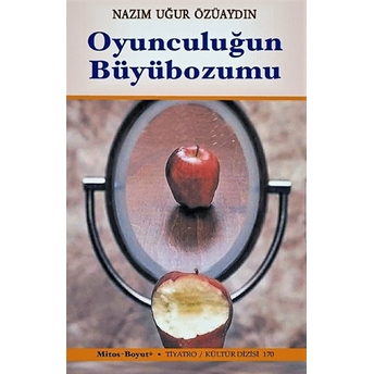 Oyunculuğun Büyübozumu Nazım Uğur Özüaydın