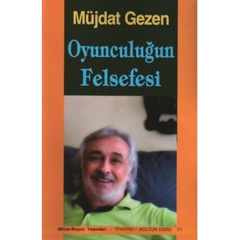 Oyunculuğun Felsefesi Müjdat Gezen