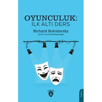 Oyunculuk - Ilk Altı Ders Richard Boleslavsky