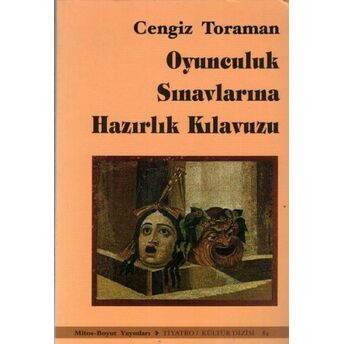 Oyunculuk Sınavlarına Hazırlık Kılavuzu Cengiz Toraman