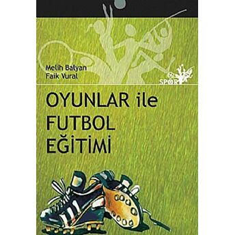 Oyunlar Ile Futbol Eğitimi Melih Balyan