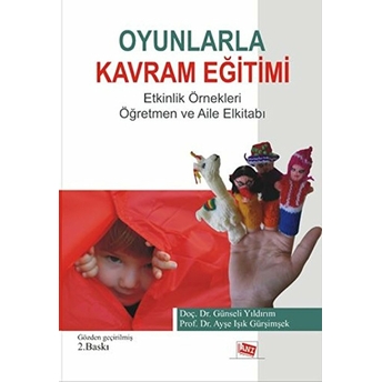 Oyunlarla Kavram Eğitimi El Kitabı-Ayşe Işık Gürşimşek