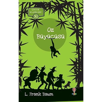 Oz Büyücüsü - Çocuk Klasikleri 30 L. Frank Baum