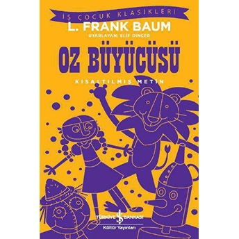 Oz Büyücüsü (Kısaltılmış Metin) Lyman Frank Baum