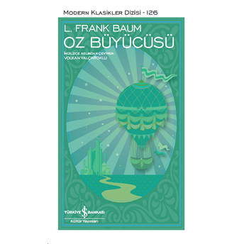 Oz Büyücüsü - Modern Klasikler Dizisi (Şömizli) L. Frank Baum