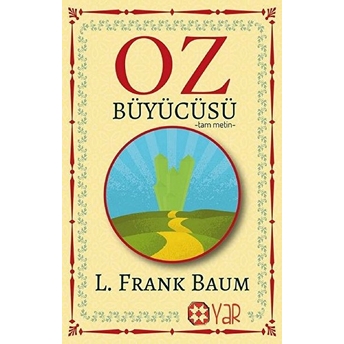 Oz Büyücüsü (Tam Metin) L. Frank Baum