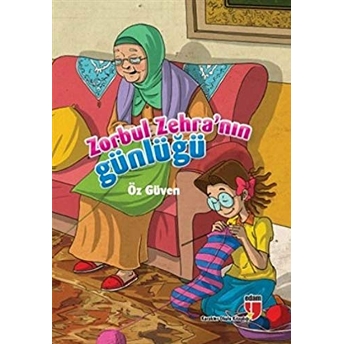 Öz Güven / Zorbul Zehra'nın Günlüğü Neriman Karatekin