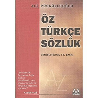 Öz Türkçe Sözlük Ali Püsküllüoğlu