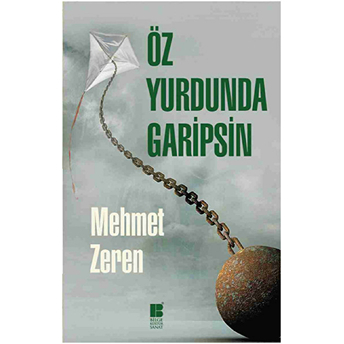 Öz Yurdunda Garipsin Mehmet Zeren