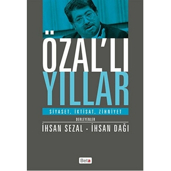 Özal’lı Yıllar Ihsan Dağı