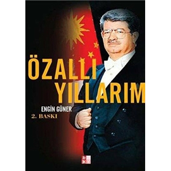 Özal’lı Yıllarım Engin Güner