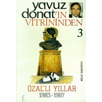 Özal'lı Yıllar 1983-1987 Yavuz Donat