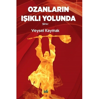 Ozanların Işıklı Yolunda - Veysel Kaymak