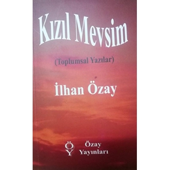 Özay Yayınları Kızıl Mevsim - Ilhan Özay - Ilhan Özay