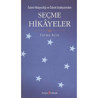 Özbek Hikayeciliği Ve Özbek Edebiyatından Seçme Hikayeler Fatma Açık