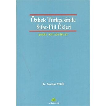 Özbek Türkçesinde Sıfat - Fiil Ekleri Feridun Tekin