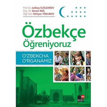 Özbekçe Öğreniyoruz Juliboy Eltazarov, Kenan Koç, Ikhtiyor Yakunov