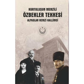 Özbekler Tekkesi - Kurtuluşun Menzili Alpaslan Remzi Kallimci