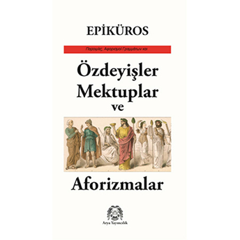 Özdeyişler, Mektuplar Ve Aforizmalar Epiküros