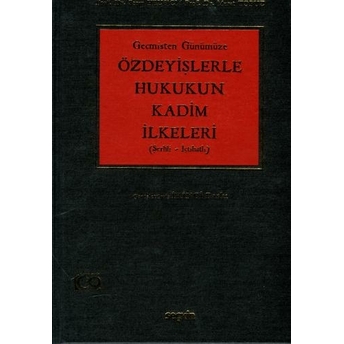 Özdeyişlerle Hukukun Kadim Ilkeleri Serap Helvacı