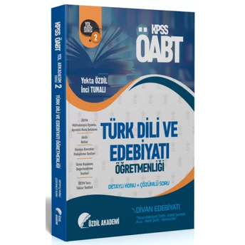 Özdil Akademi Yayınları Öabt Türk Dili Ve Edebiyatı 2. Kitap Divan Edebiyatı Konu Anlatımlı Soru Bankası Yekta Özdil