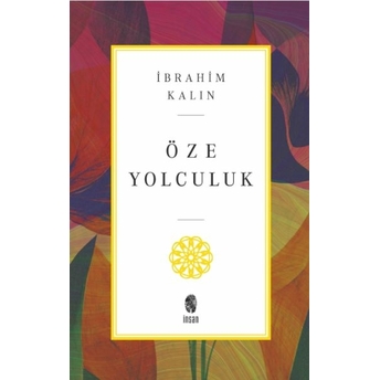 Öze Yolculuk Ibrahim Kalın