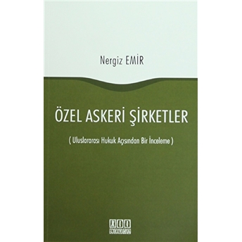 Özel Askeri Şirketler - Nergiz Emir