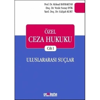 Özel Ceza Hukuku Cilt 1: Uluslararası Suçlar