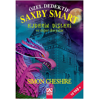 Özel Dedektif Saxby Smart Ejderin Dişleri Ve Diğer Dosyalar Simon Cheshire