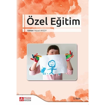 Özel Eğitim Orhan Çakıroğlu Ceyhun Servi Ceyhan Turhan Onur Özdemir Müzeyyen Eldeniz Çetin Macid Ayhan Melekoğlu Salih Rakap Avşar Ardıç Funda Aksoy