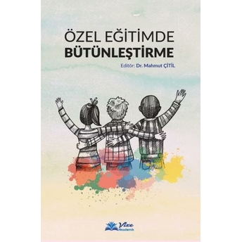 Özel Eğitimde Bütünleştirme Mahmut Çitil