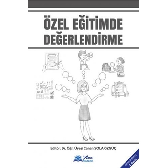 Özel Eğitimde Değerlendirme Canan Sola Özgüç