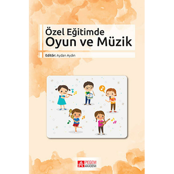 Özel Eğitimde Oyun Ve Müzik Kadriye Efe Azkeskin