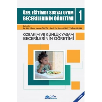 Özel Eğitimde Sosyal Uyum Becerilerinin Öğretimi 1 Nuray Öncül