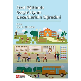 Özel Eğitimde Sosyal Uyum Becerilerinin Öğretimi - Elif Sazak