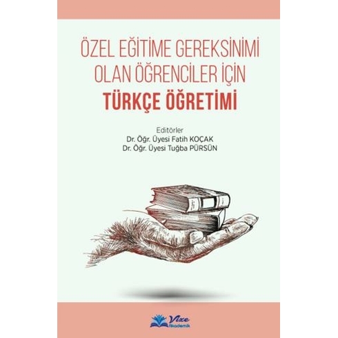 Özel Eğitime Gereksinimi Olan Öğrenciler Için Türkçe Öğretimi Fatih Koçak