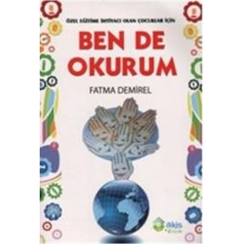 Özel Eğitime Ihtiyacı Olan Çocuklar Için Ben De Okurum Fatma Demirel