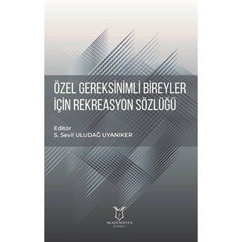 Özel Gereksinimli Bireyler Için Rekreasyon Sözlüğü - Kolektif