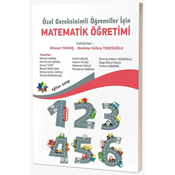 Özel Gereksinimli Öğrenciler Için Matematik Öğretimi Ahmet Yıkmış