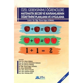 Özel Gereksinimli Öğrencilere Matematik Beceri Ve Kavramlarının Öğretimini Planlama Ve Uygulama Oğuz Gürsel