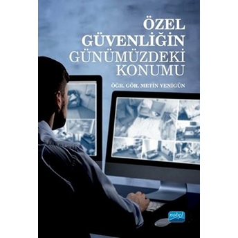 Özel Güvenliğin Günümüzdeki Konumu