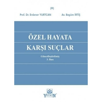 Özel Hayata Karşı Suçlar Erdener Yurtcan